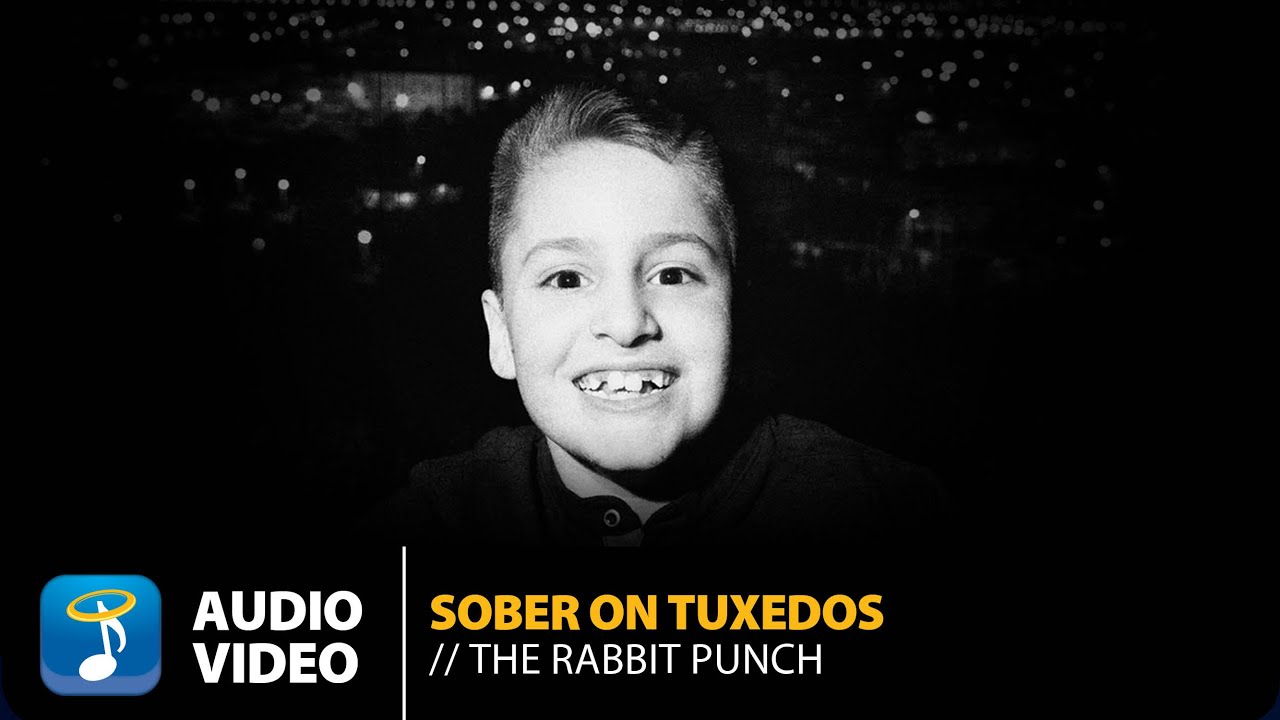 Sober On Tuxedos - The Rabbit Punch | Official Audio Video (HQ) - YouTube