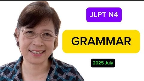 Do Grammar Now! You still have time! JLPT N4