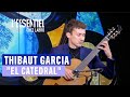 Thibaut garcia   el catedral live lessentiel chez labro