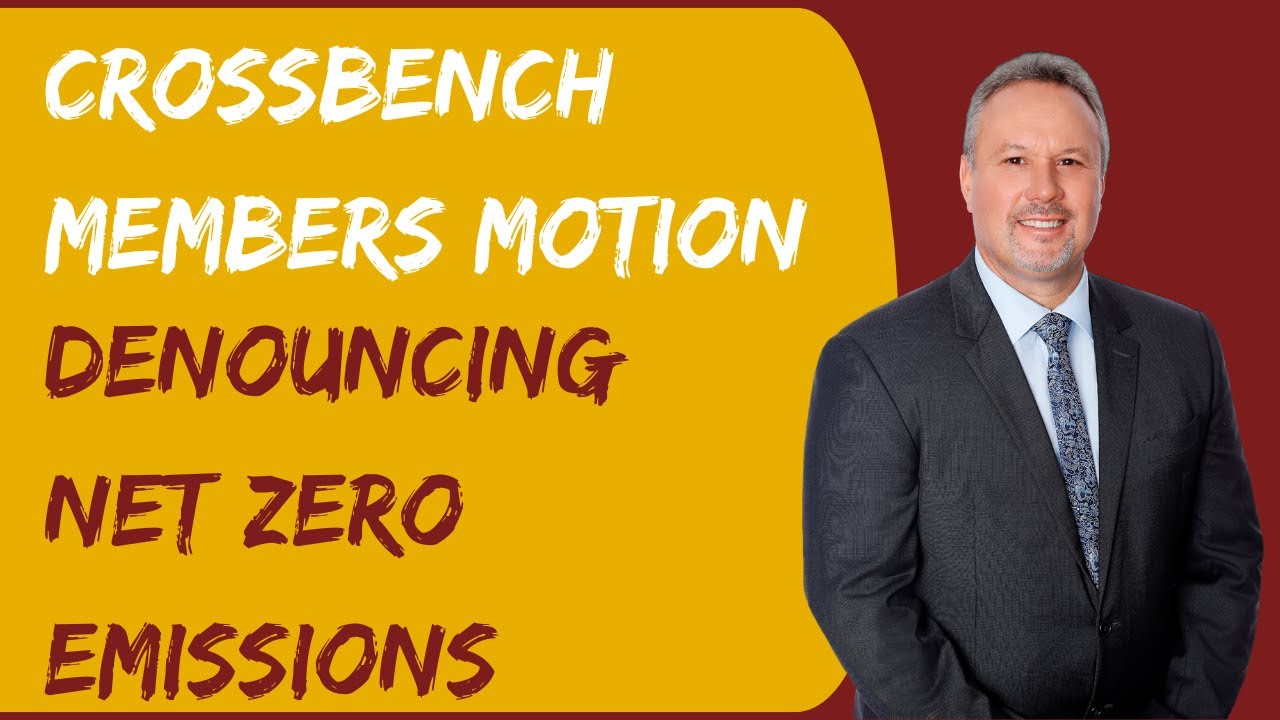 Crossbench Members Motion, denouncing net zero emissions - YouTube