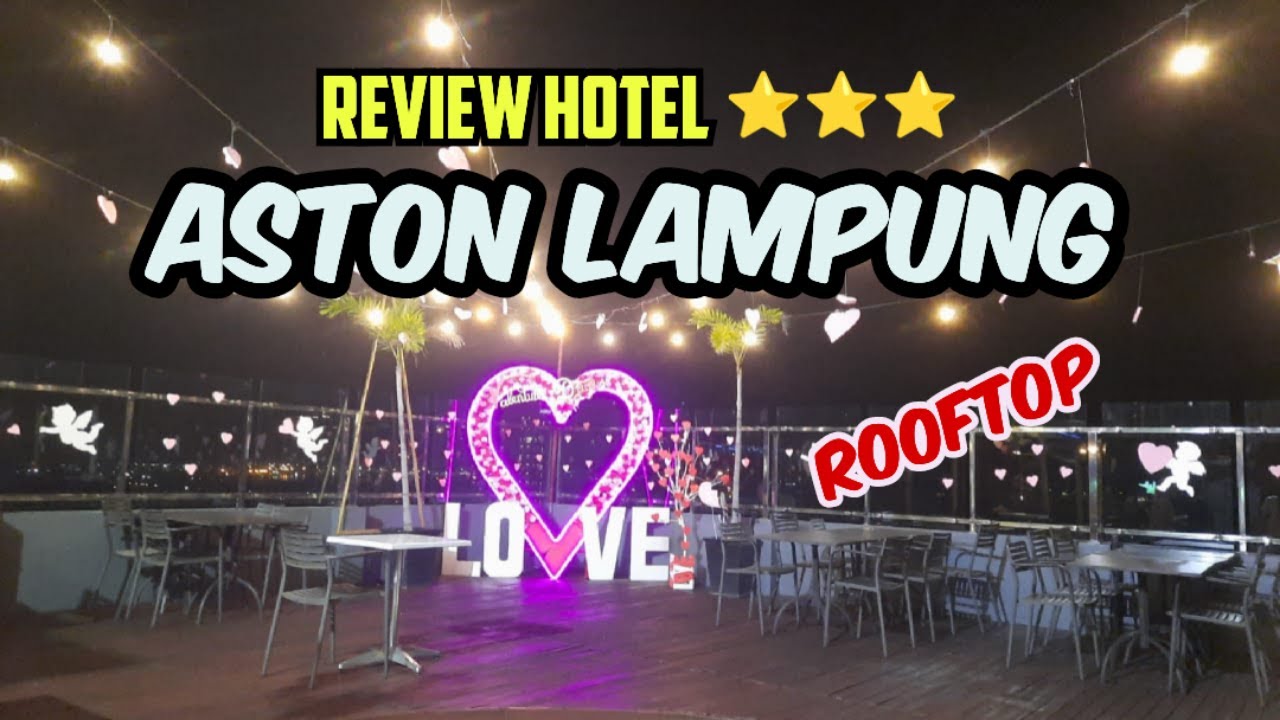 Review Hotel Aston Lampung Bintang 3 di Bandar Lampung Ada Rooftop
