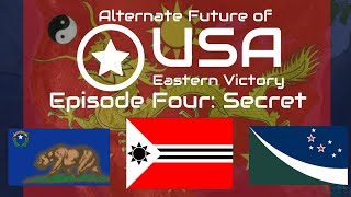 Alternate Future of USA: Eastern Victory | Episode 4: Secret