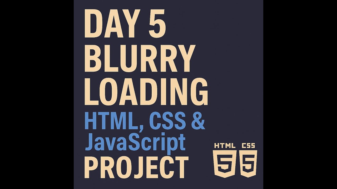 Day 5 - Blurry Loading | HTML, CSS & JavaScript Project - YouTube