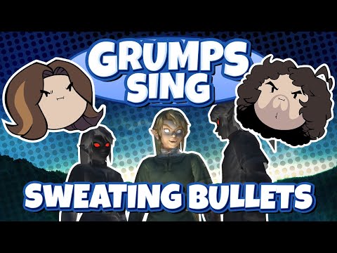 Grumps Sing Sweating Bullets