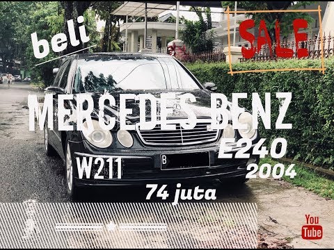 beli-mercedes-benz-e240-2004-74-juta-cuy-~-murmer-bener-/-vlog-12