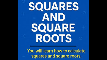 Squares and Square Roots Made Easy