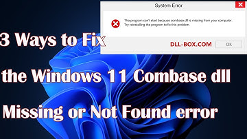 3 Ways to Fix the Windows 11 Combase dll Missing or Not Found error