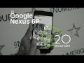 La Google Nexus 6P en 120s !