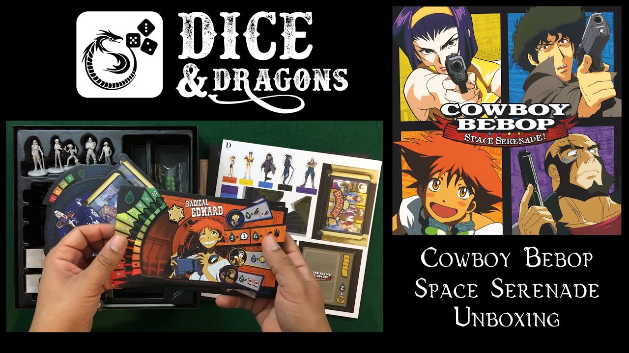 Dice And Dragons Cowboy Bebop Space Serenade Unboxing Youtube
