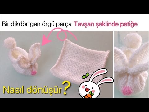 Dümdüz örgü parça tavşan şeklinde patiğe dönüşüyor/ örgü patik modelleri / Figen Ararat