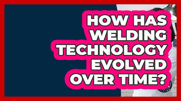 How Has Welding Technology Evolved Over Time? - How It Comes Together