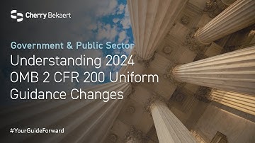 Understanding 2024 OMB 2 CFR 200 Uniform Guidance Changes