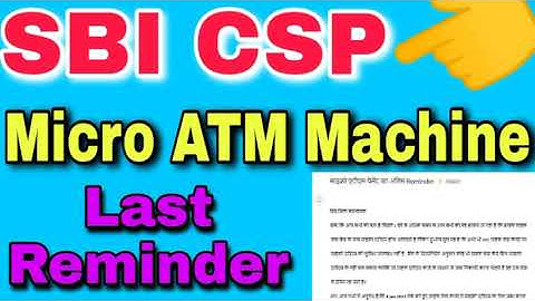sbi csp Micro ATM machine last reminder || sbi csp bank | sbi kiosk banking ||online tech 203