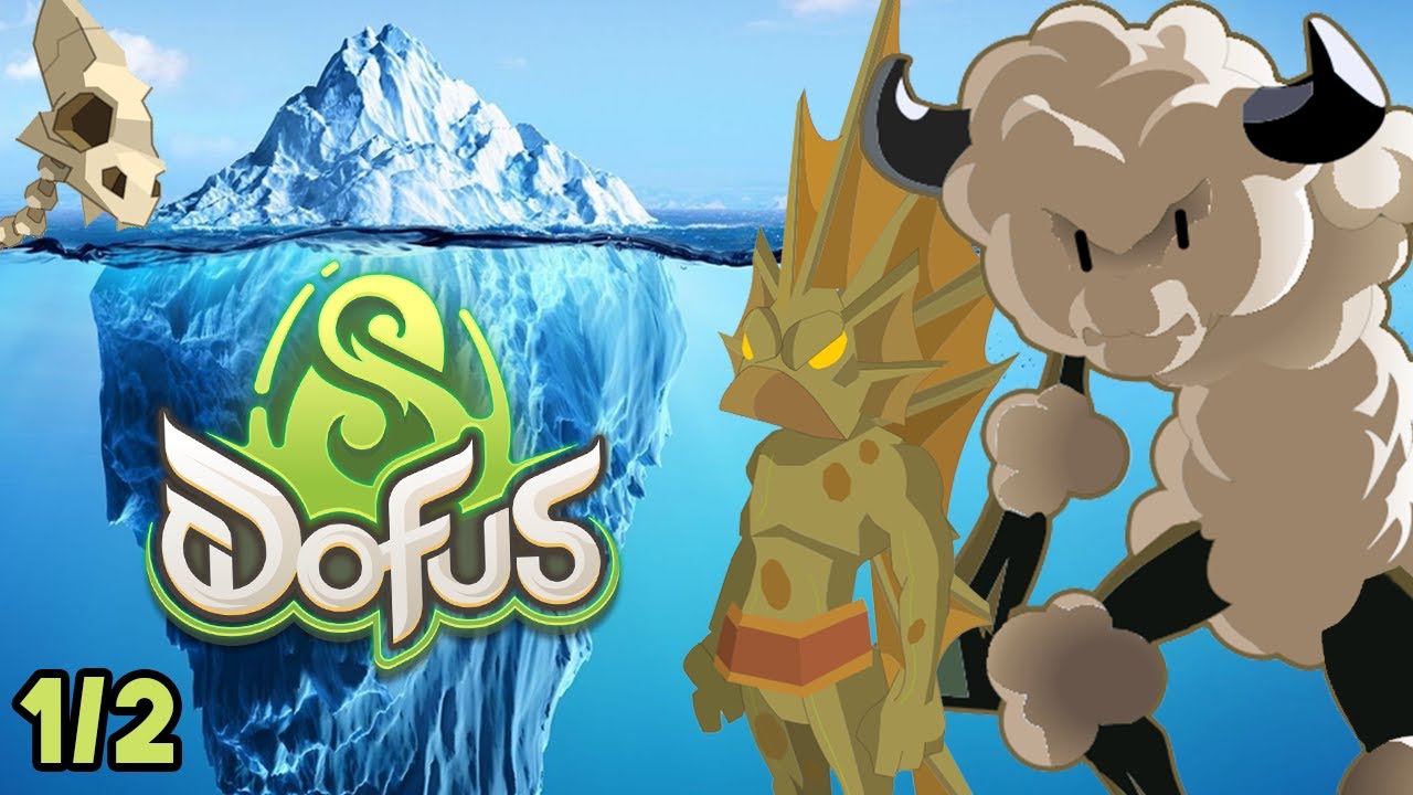 L'iceberg de Dofus - Partie 1/2