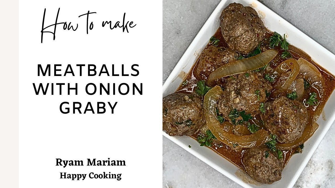 How to Make Meatballs with Onion Gravy / Recipe / Meatballs / Onion