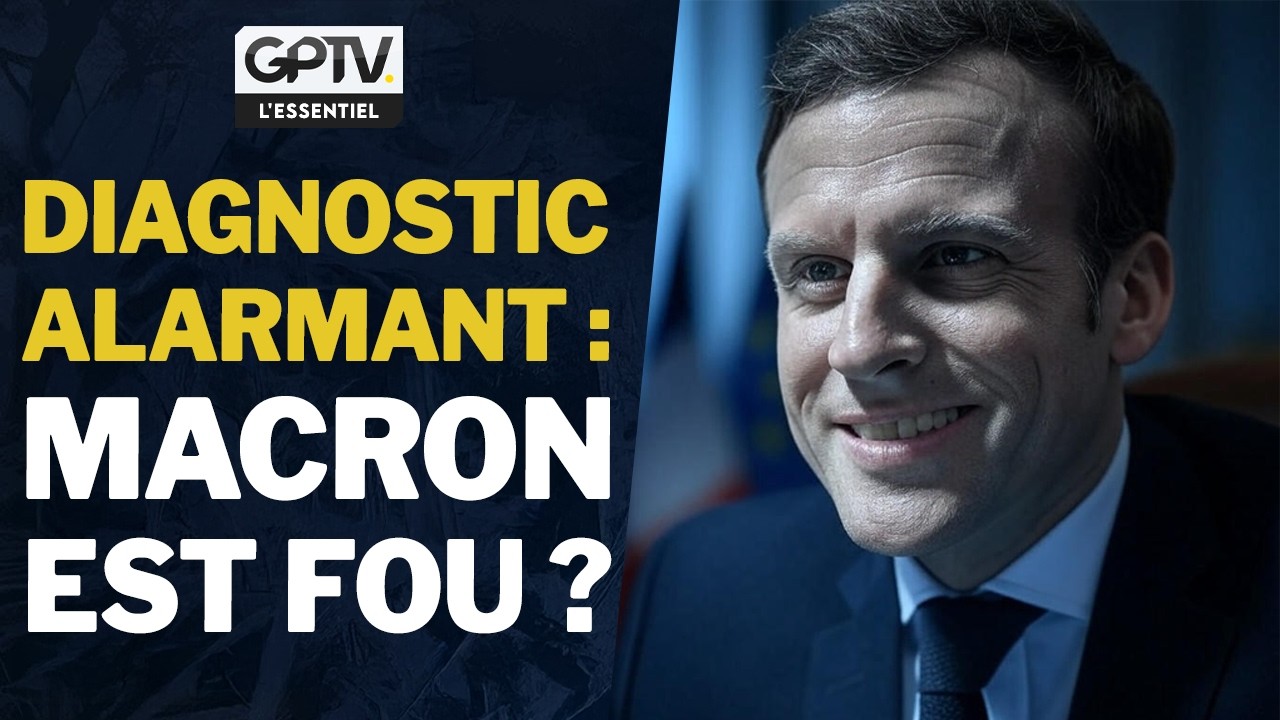 MACRON EST-IL UN PSYCHOPATHE ? LE DIAGNOSTIQUE CHOC D’UN PSYCHANALYSTE | GPTV L’ESSENTIEL