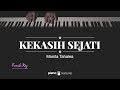 Kekasih Sejati (FEMALE KEY) Monita Tahalea (KARAOKE PIANO)