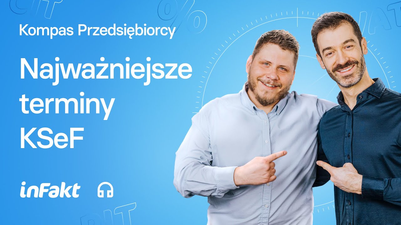 KSeF – najważniejsze terminy dla przedsiębiorców