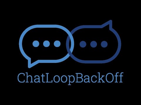 ChatLoopBackOff - Episode