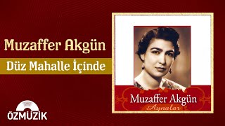 Muzaffer Akgün - Düz Mahalle İçinde  Resimi