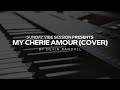 SUNDAY VIBE SESSIONS: My Cherie Amour By Steve Wonder (Cover) by Me