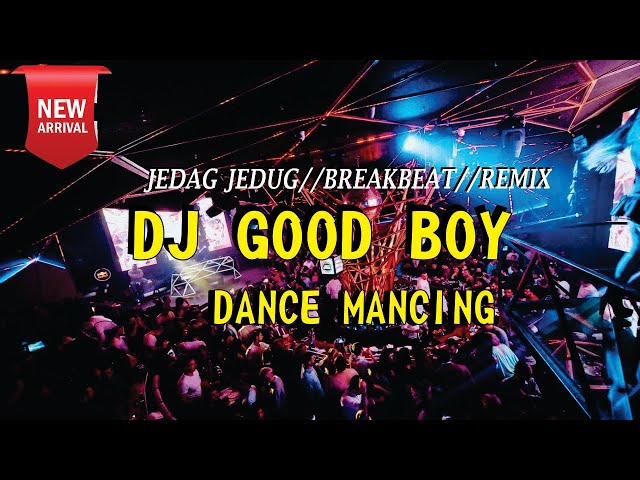 DJ GOOD BOY X DANCE MANCING FULL BASS VIRAL TIK TOK TERBARU 2022 YANG KALIAN CARI ! class=