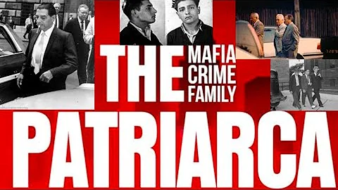 The Patriarca Crime Family: Blood and Business - Uncovering New England's Crime Empire