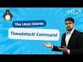 The Linux Course - The Timedatectl Command - Episode 76