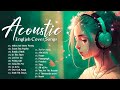 Playlist Popular Tiktok Songs 2023 ~ Relaxing Acoustic Cover The Best Famous Love Songs 2023