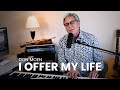 Don Moen - I Offer My Life
