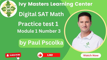 Digital SAT math practice test 1, module 1, number 3 || Ivy Masters Learning Center