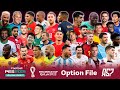 Qatar 2022 Nuevo Option File Actualizado al 100% (Todos los Jugadores, Plantillas, Stats) PES 2021