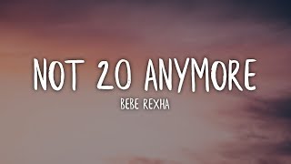 Bebe Rexha - Not 20 Anymore (Lyrics / Lyric Video) chords