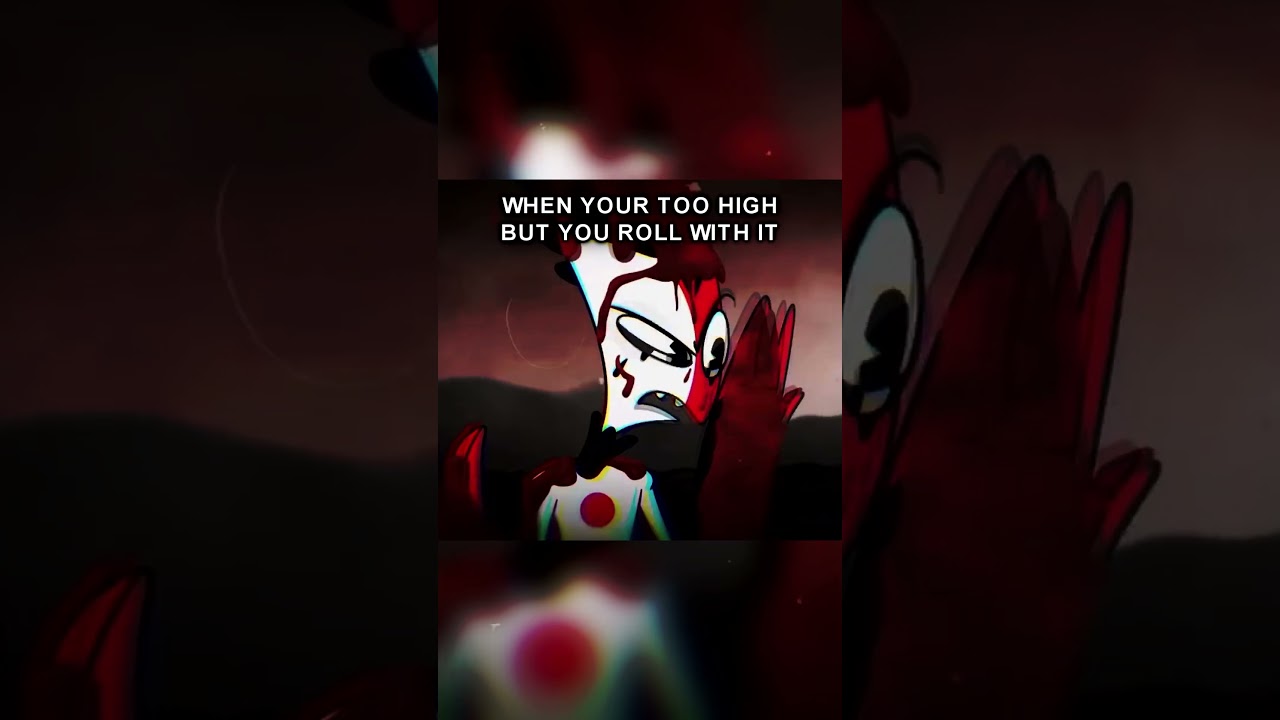 Helluva Boss: When Your Too High But Roll With It