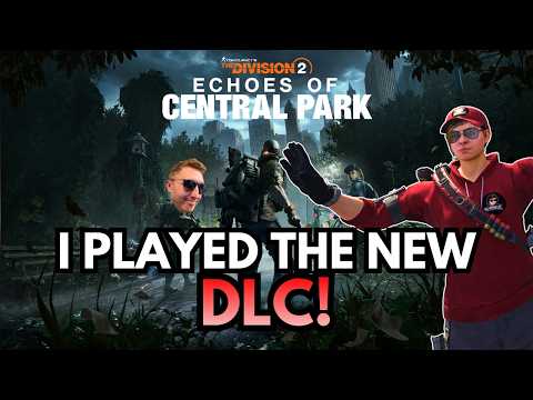 I Played Division 2's NEW DLC! Echoes of Central Park