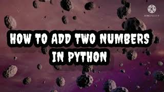 How to add two numbers in python in android phone