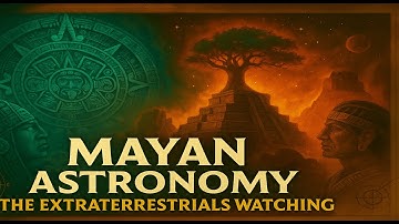 Mayan Astronomy: The Most Advanced Calendar of the Ancient World#MayanCalendar #ancientastronomy