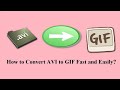 How to Convert AVI to GIF Fast and Easily