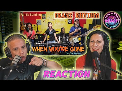 FRANZ RHYTHM - WHEN YOU'RE GONE ( CRANBERRIES COVER ) - FIRST REACTION
