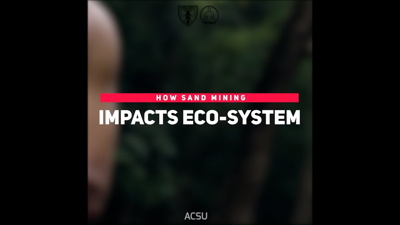 How Sand Mining Impacts Eco-system 