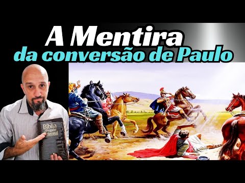 3 Versões da Conversão de Paulo. Qual é a Verdadeira?