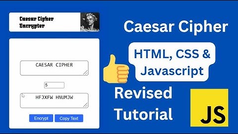 Build a Caesar Cipher using Javascript, HTML & CSS || Revised Tutorial