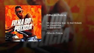 Mc Kaverinha Filha do policia (lançamento 2019)