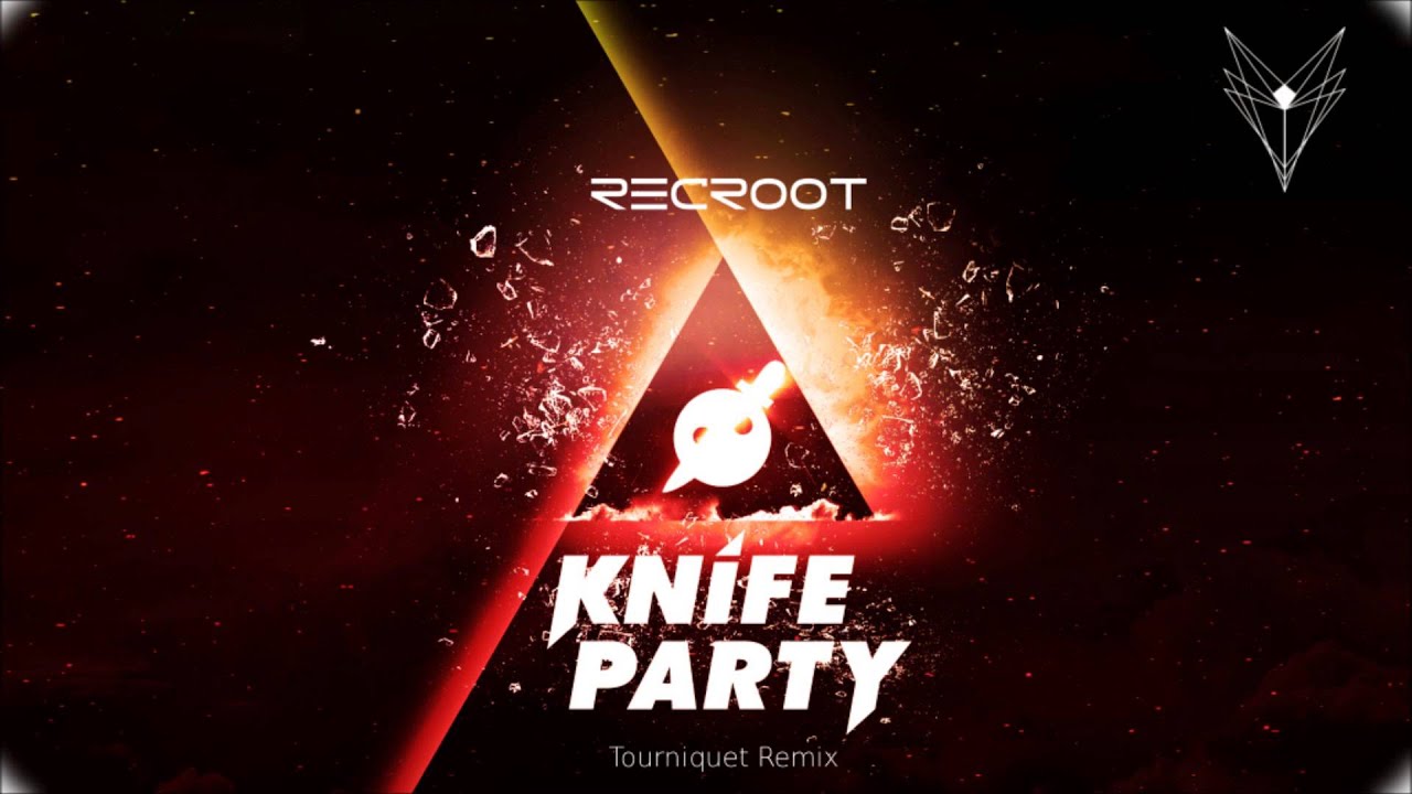 Knife Party Tourniquet (Recroot Remix) YouTube