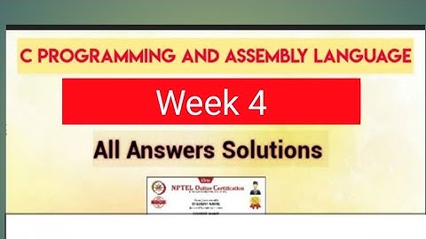 NPTEL C programming and assembly language week 4 assignment solution below pdf answers