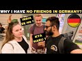 WHY I HAVE NO FRIENDS IN GERMANY ? | DARK SIDE OF LIVING IN GERMANY | LIFE IN GERMANY AS A STUDENT