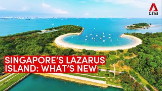 Singapores Lazarus Island: Whats new and what to expect