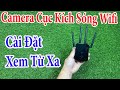 Camera Ngụy Trang Cục Kích Sóng Wifi 4 Râu CAO CẤP , Hướng Dẫn Cài Đặt Cách Xem Từ Xa Qua Điện Thoại