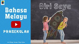 Bahasa Melayu Prasekolah : Diri Saya