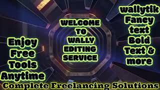 Wally Editing Service | Enjoy Free Tools & All Freelancing Services